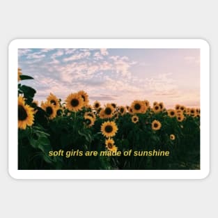 soft girls are made of sunshine Sticker